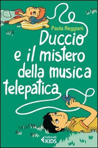 Duccio e il mistero della musica telepatica - Librerie.coop Duccio e il mistero della musica telepatica - Librerie.coop