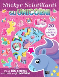 Gli sticker scintillanti. Unicorni - Librerie.coop