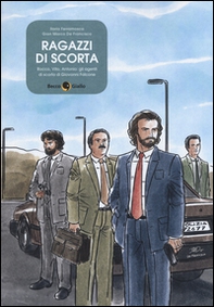 Ragazzi di scorta. Rocco, Vito, Antonio: gli agenti di scorta di Giovanni Falcone - Librerie.coop