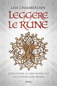 Leggere le rune. Guida di base al loro significato e alla divinazione runica - Librerie.coop