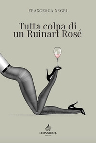 Tutta colpa di un Ruinart Rosé - Librerie.coop