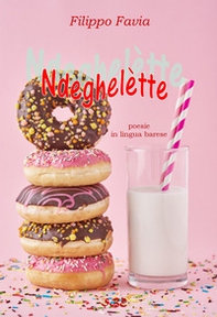 Ndeghelétte. Poesie in lingua barese - Librerie.coop