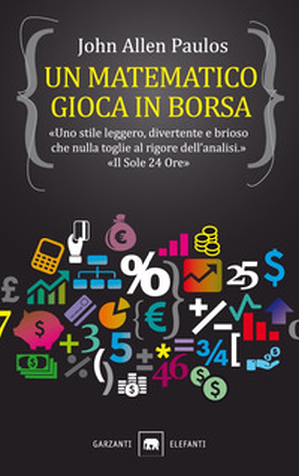 Un matematico gioca in Borsa - Librerie.coop Un matematico gioca in Borsa - Librerie.coop