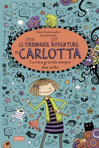 La rana gracida sempre due volte. Le (stra)ordinarie (dis)avventure di Carlotta - Librerie.coop La rana gracida sempre due volte. Le (stra)ordinarie (dis)avventure di Carlotta - Librerie.coop