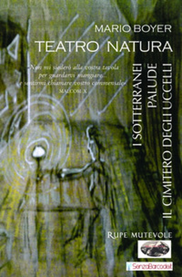 Teatro natura. I sotterranei-Palude-Il cimitero degli uccelli - Librerie.coop Teatro natura. I sotterranei-Palude-Il cimitero degli uccelli - Librerie.coop