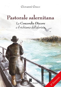 Pastorale salernitana. La Concordia Discors e il richiamo dell'aforista - Librerie.coop Pastorale salernitana. La Concordia Discors e il richiamo dell'aforista - Librerie.coop