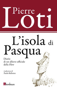 L'isola di Pasqua. Diario di un allievo ufficiale della «Flore» - Librerie.coop L'isola di Pasqua. Diario di un allievo ufficiale della «Flore» - Librerie.coop