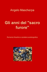 Gli anni del «sacro furore» - Librerie.coop