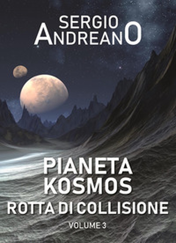 Pianeta Kosmos - Vol. 3 - Librerie.coop Pianeta Kosmos - Vol. 3 - Librerie.coop