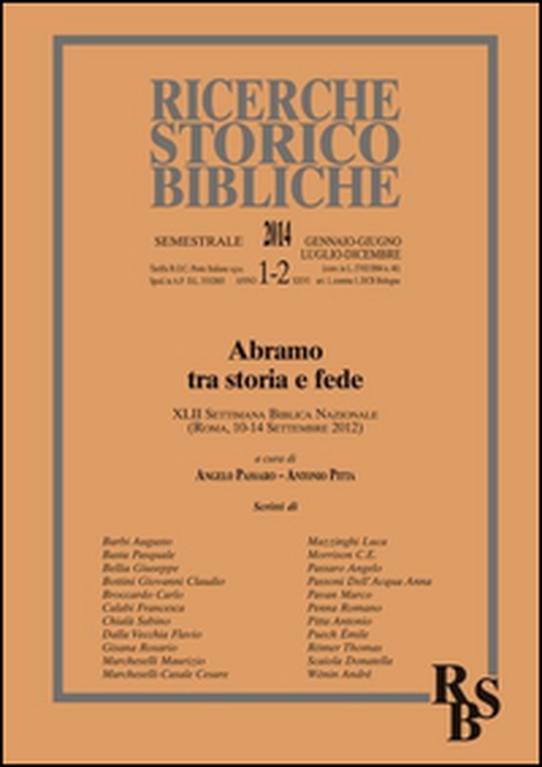 Ricerche storico-bibliche (2014) vol. 1-2: Abramo tra storia e fede. XLII Settimana Biblica Nazionale (Roma, 10-14 Settembre 2012) - Librerie.coop Ricerche storico-bibliche (2014) vol. 1-2: Abramo tra storia e fede. XLII Settimana Biblica Nazionale (Roma, 10-14 Settembre 2012) - Librerie.coop
