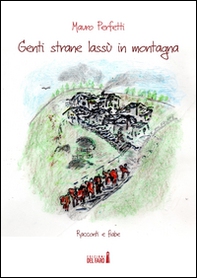 Genti strane lassù in montagna - Librerie.coop