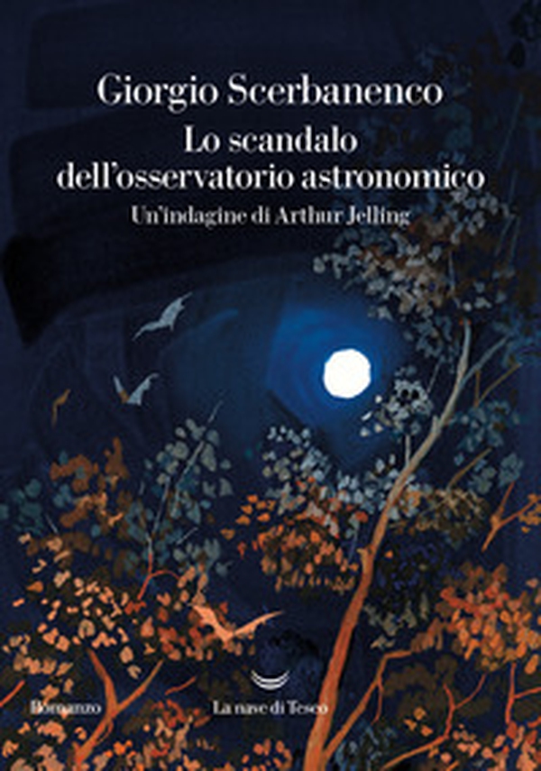 Lo scandalo dell'osservatorio astronomico. Un'indagine di Arthur Jelling - Librerie.coop Lo scandalo dell'osservatorio astronomico. Un'indagine di Arthur Jelling - Librerie.coop