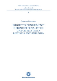«Right to Punishment» e principi penalistici. Una critica della retorica anti-impunità - Librerie.coop