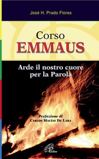 Corso Emmaus. Arde il nostro cuore per la parola - Librerie.coop