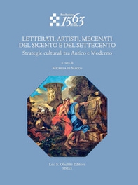 Letterati, artisti, mecenati del Seicento e del Settecento. Strategie culturali tra Antico e Moderno - Librerie.coop