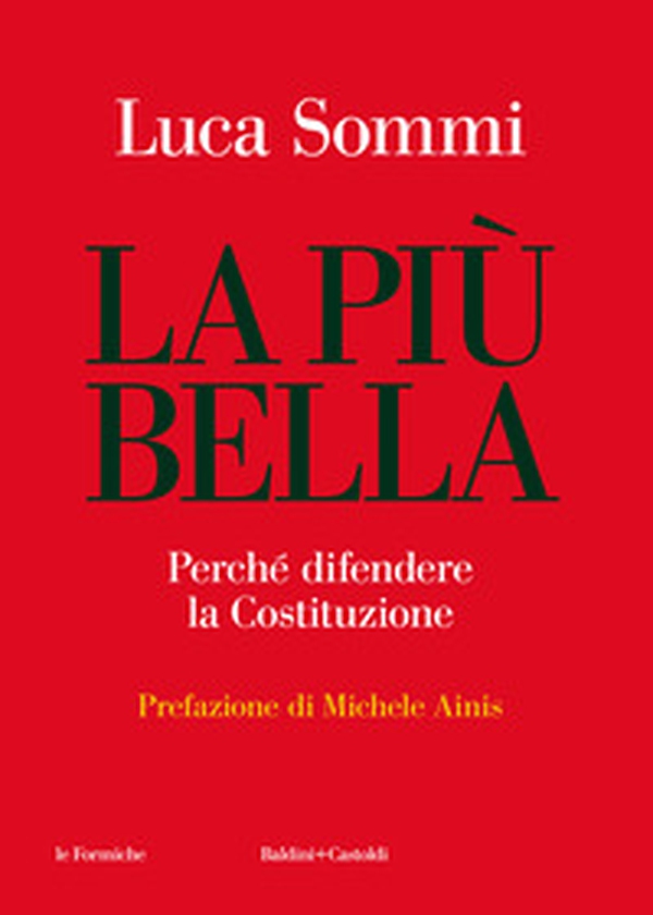 La più bella. Perché difendere la Costituzione - Librerie.coop La più bella. Perché difendere la Costituzione - Librerie.coop