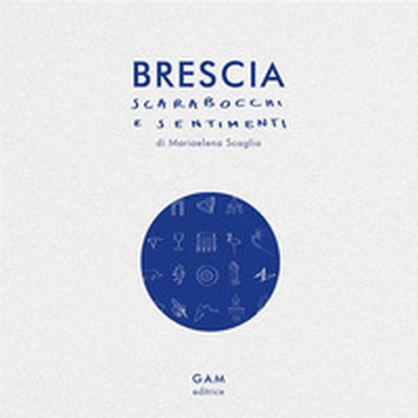 Brescia. Scarabocchi e sentimenti - Librerie.coop Brescia. Scarabocchi e sentimenti - Librerie.coop