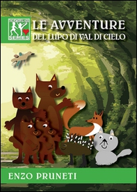 Le avventure del lupo di Val di Cielo - Librerie.coop