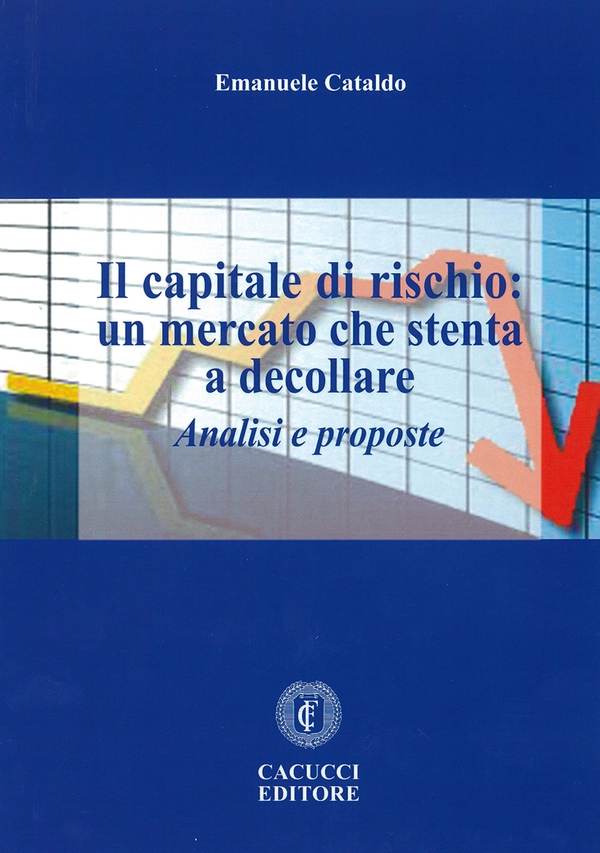 Il capitale di rischio: un mercato che stenta a decollare - Librerie.coop Il capitale di rischio: un mercato che stenta a decollare - Librerie.coop