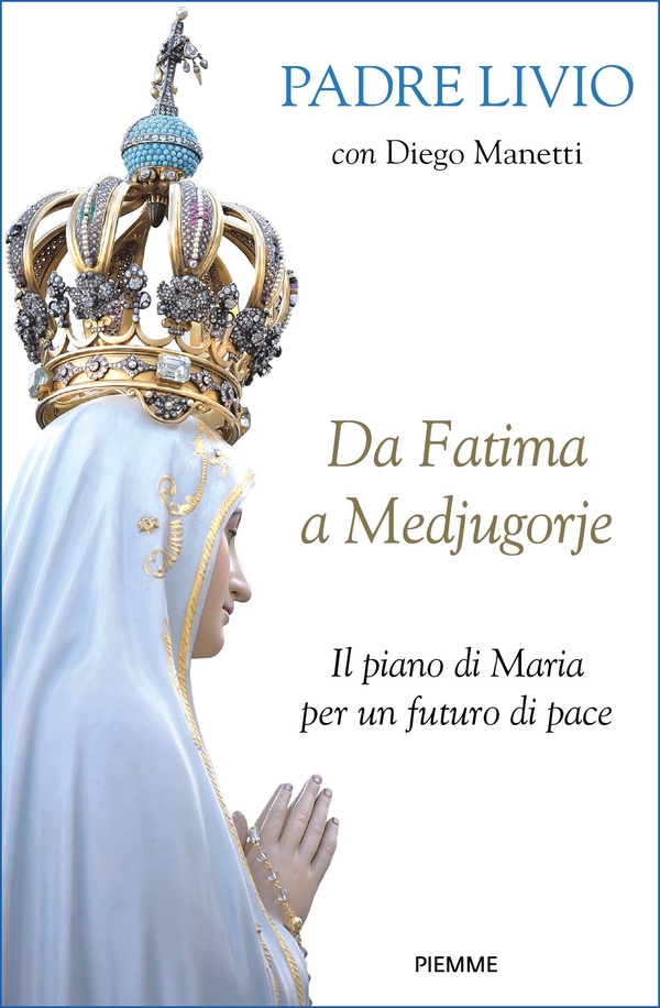 DA FATIMA A MEDJUGORJE - Librerie.coop DA FATIMA A MEDJUGORJE - Librerie.coop