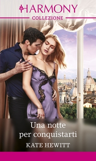 Una notte per conquistarti - Librerie.coop Una notte per conquistarti - Librerie.coop