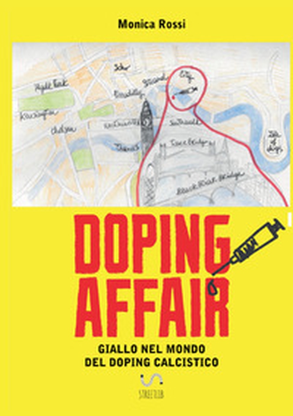 Doping affair. Giallo nel mondo del doping calcistico - Librerie.coop Doping affair. Giallo nel mondo del doping calcistico - Librerie.coop