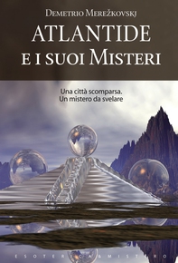 Atlantide e i suoi misteri - Librerie.coop Atlantide e i suoi misteri - Librerie.coop