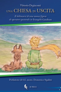 Una Chiesa in uscita. Il delinearsi di una nuova figura di operatore pastorale in Evangelii Gaudium - Librerie.coop Una Chiesa in uscita. Il delinearsi di una nuova figura di operatore pastorale in Evangelii Gaudium - Librerie.coop