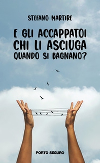 E gli accappatoi chi li asciuga quando si bagnano? - Librerie.coop