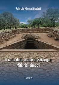 Il culto delle acque in Sardegna. Miti, riti, simboli - Librerie.coop Il culto delle acque in Sardegna. Miti, riti, simboli - Librerie.coop
