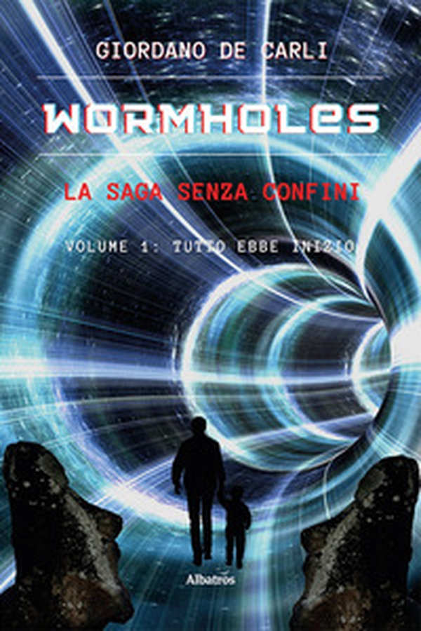 Wormholes. La saga senza confini - Vol. 1 - Librerie.coop Wormholes. La saga senza confini - Vol. 1 - Librerie.coop