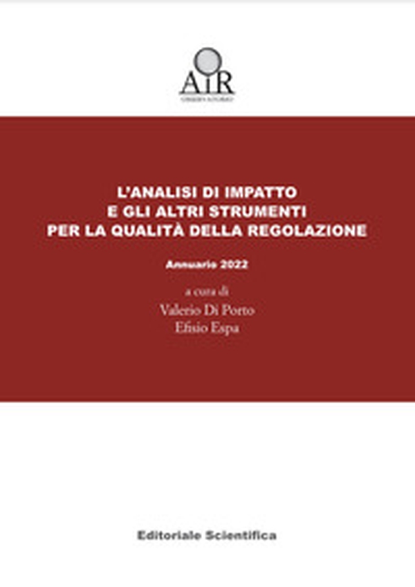 L'analisi di impatto e gli altri strumenti per la qualità della regolazione. Annuario Osservatorio AIR 2022 - Librerie.coop L'analisi di impatto e gli altri strumenti per la qualità della regolazione. Annuario Osservatorio AIR 2022 - Librerie.coop