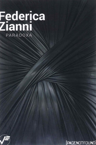 Federica Zianni. Paradoxa - Librerie.coop