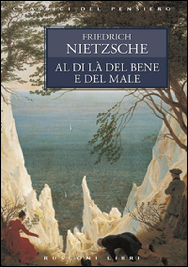 Al di là del bene e del male - Librerie.coop Al di là del bene e del male - Librerie.coop