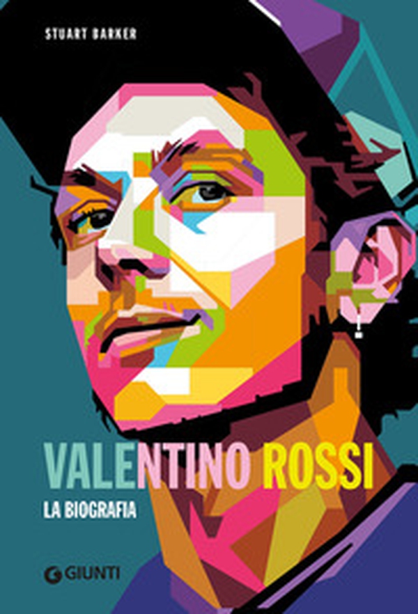 Valentino Rossi. La biografia - Librerie.coop Valentino Rossi. La biografia - Librerie.coop