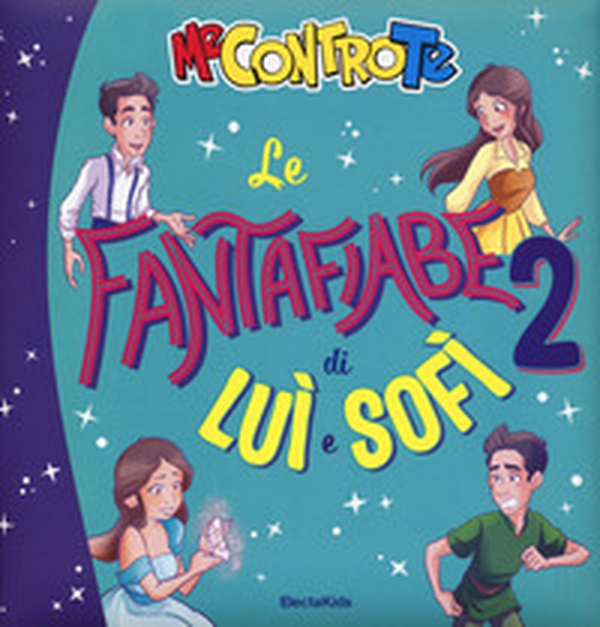 Le fantafiabe di Luì e Sofì - Vol. 2 - Librerie.coop Le fantafiabe di Luì e Sofì - Vol. 2 - Librerie.coop