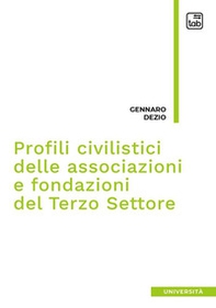 Profili civilistici delle associazioni e fondazioni del terzo settore - Librerie.coop Profili civilistici delle associazioni e fondazioni del terzo settore - Librerie.coop