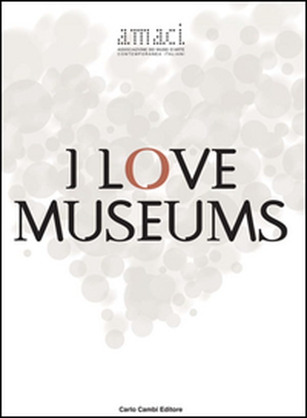 I love museums - Librerie.coop I love museums - Librerie.coop