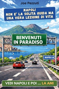 Napoli non è la solita guida ma una vera lezione di vita. Vedi Napoli e poi... la ami - Librerie.coop