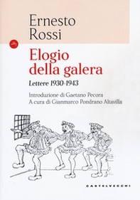 Elogio della galera. Lettere 1930-1943 - Librerie.coop Elogio della galera. Lettere 1930-1943 - Librerie.coop