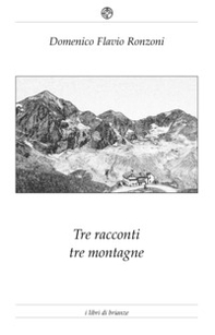 Tre racconti per tre montagne - Librerie.coop
