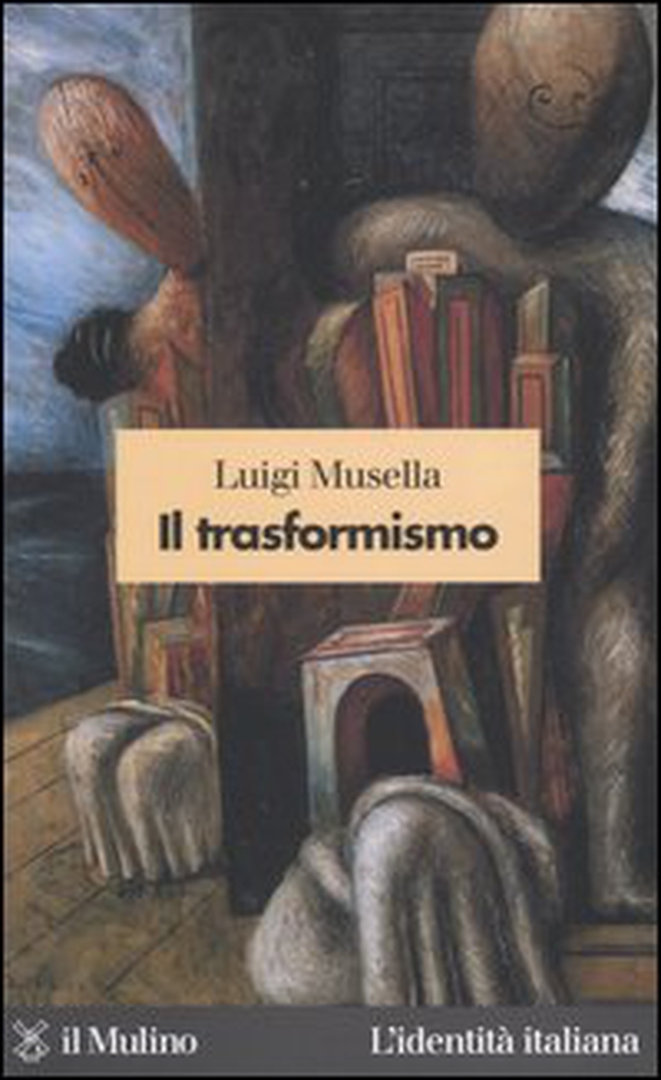 Il trasformismo - Librerie.coop Il trasformismo - Librerie.coop