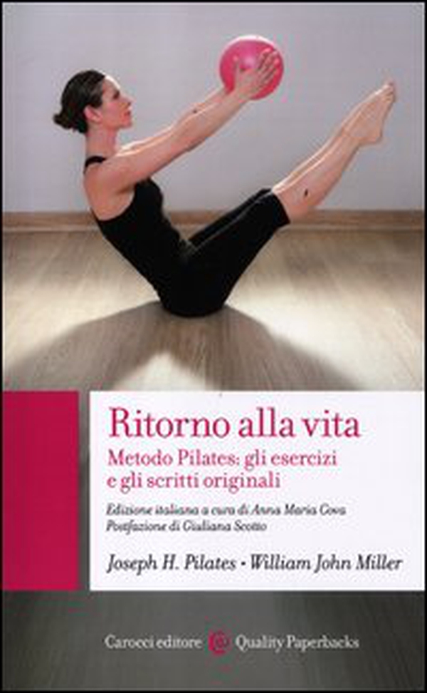 Ritorno alla vita. Metodo Pilates: gli esercizi e gli scritti originali - Librerie.coop Ritorno alla vita. Metodo Pilates: gli esercizi e gli scritti originali - Librerie.coop