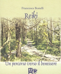 Reiki. Un percorso verso il benessere - Librerie.coop