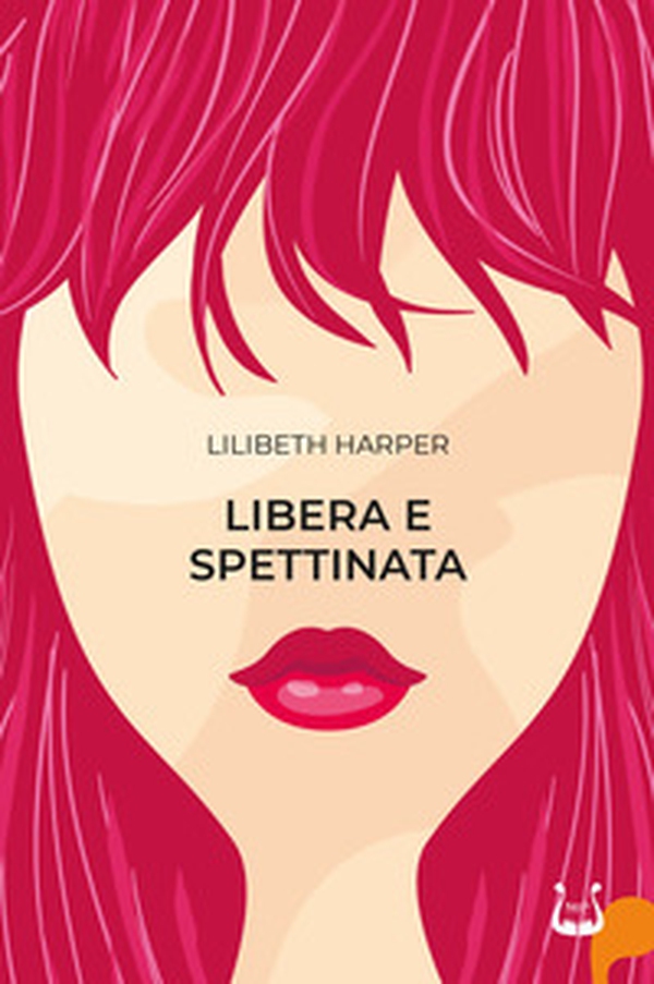 Libera e spettinata - Librerie.coop Libera e spettinata - Librerie.coop