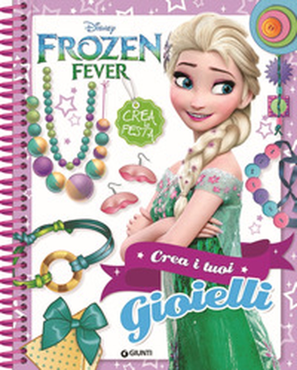 Crea i tuoi gioielli. Frozen fever - Librerie.coop Crea i tuoi gioielli. Frozen fever - Librerie.coop