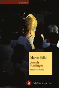 Joseph Ratzinger. Crisi di un papato - Librerie.coop