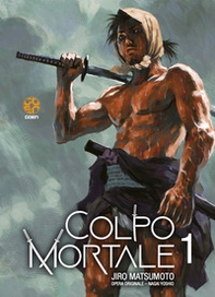 Colpo mortale - Vol. 1 - Librerie.coop Colpo mortale - Vol. 1 - Librerie.coop