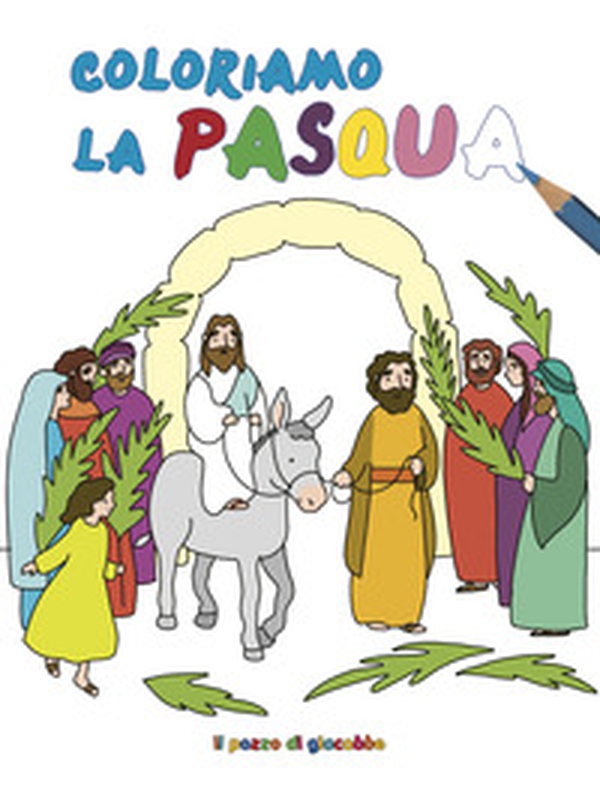 Coloriamo la Pasqua - Librerie.coop Coloriamo la Pasqua - Librerie.coop