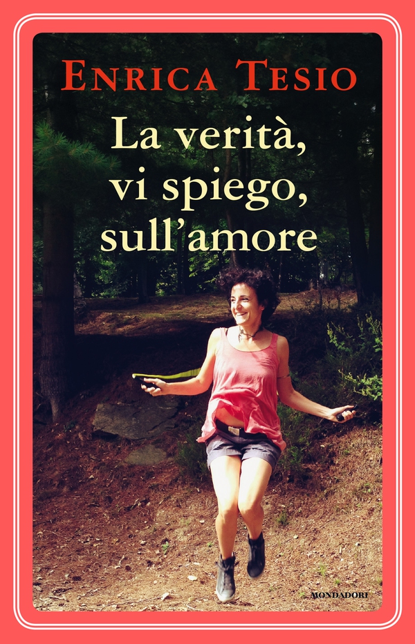 La verità, vi spiego, sull'amore - Librerie.coop La verità, vi spiego, sull'amore - Librerie.coop